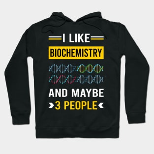 3 People Biochemistry Biochemist Hoodie